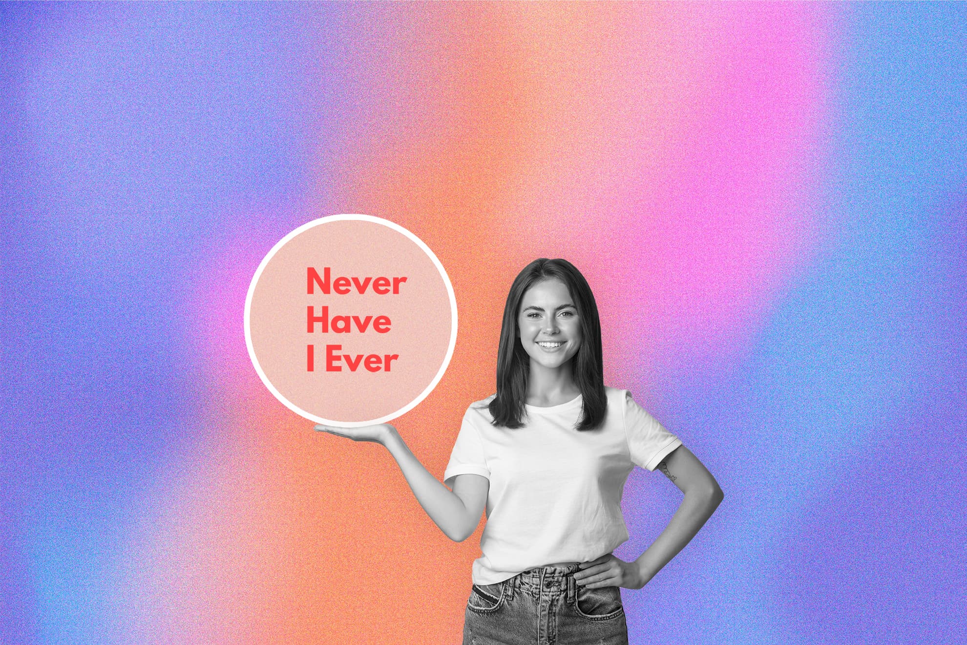 100 Best Never Have I Ever Questions 100 Best Never Have I Ever Questions